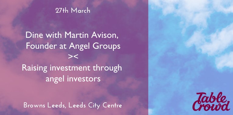 TableCrowd's tweet photo. Delighted to announce our second #Leeds Tablecrowd dinner will be with Martin Avison, Founder at @AngelGroupsT 

Martin will be sharing all on raising investment through angel investors! 

Full details and to book >> https://t.co/BSEqliqSmJ @DesiHighStreet @KateJacksonK https://t.co/7lmD8W6SG7