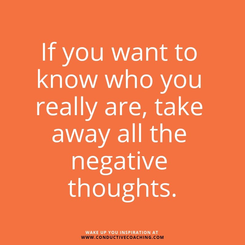 beconductive's tweet photo. If you want to know who you really are, take away al the negative thoughts #MondayMotivation #quoteoftheday #beconductive https://t.co/QqIXpQhrp6