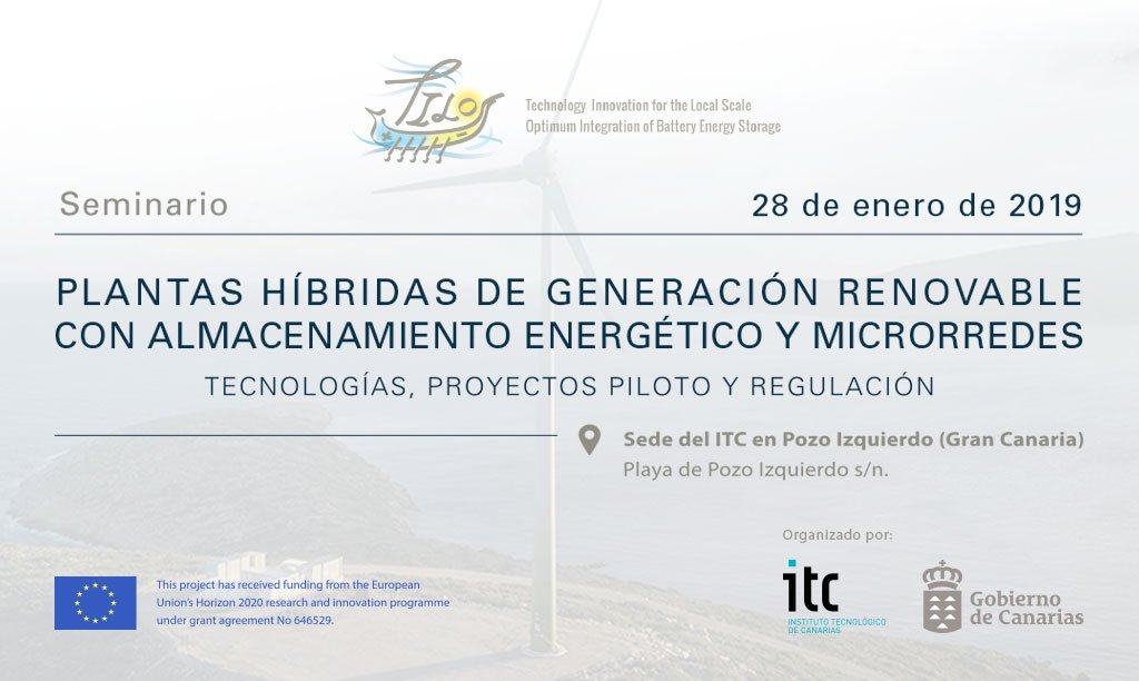 Seminario 'Plantas híbridas de generación renovable con almacenamiento energético y microrredes'
🗓28/enero. #GranCanaria, ITC-Pozo Izquierdo
Organiza <a href="/ITCCANARIAS/">Instituto Tecnológico de Canarias (ITC). Gobcan</a> @EcoGobCan [<a href="/TilosHorizon/">Tilos Horizon</a>]
Ponentes: <a href="/IDAEenergia/">IDAE</a> <a href="/UNEFotovoltaica/">Unión Española Fotovoltaica (UNEF)</a> <a href="/SiemensGamesa/">Siemens Gamesa</a> <a href="/ABB_Spain/">ABB en España</a>
itccanarias.org/tilos/