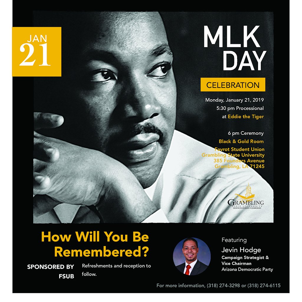 Grambling1901's tweet photo. Dr. Martin Luther King, Jr: How Will You Be Remembered?  Join us Monday, January 21, 2019.  Visit: https://t.co/IYoBHUl76m for details.  #CelebratingMLK #mlk #martinlutherking #gramfam https://t.co/XZf9Bf5bum