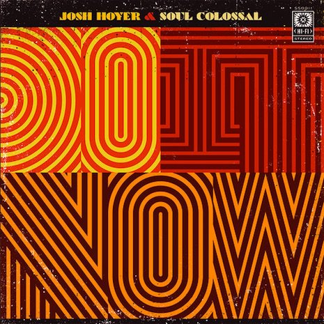 .<a href="/Josh_Hoyer/">Josh Hoyer & Soul Colossal</a> drops ‘Do It Now,’ and hits the road… lazy-i.com