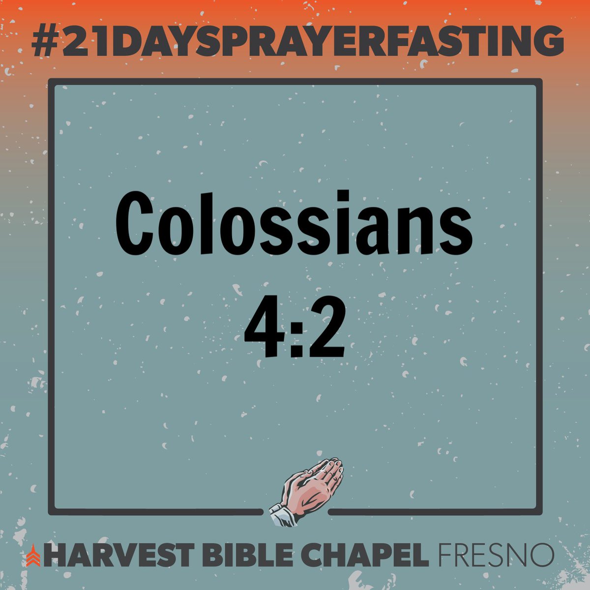Today let's be obedient in prayer to Colossians 4:2. #21DaysPrayerFasting #Payer #Fasting #Fresno