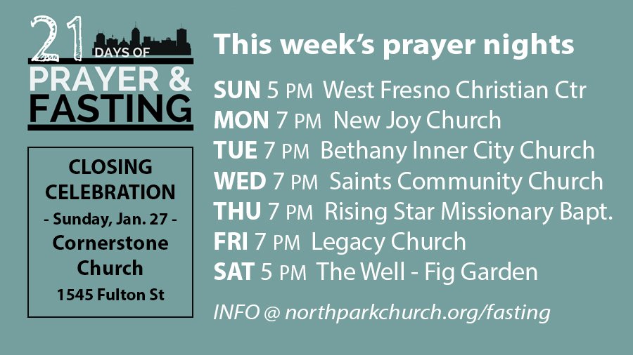 As we continue to move through this year-opening season of prayer and fasting, community prayer events are available every night again this week. Join God's people from around Fresno. #21DaysPrayerFasting #Fresno #Prayer #Pray #Fasting