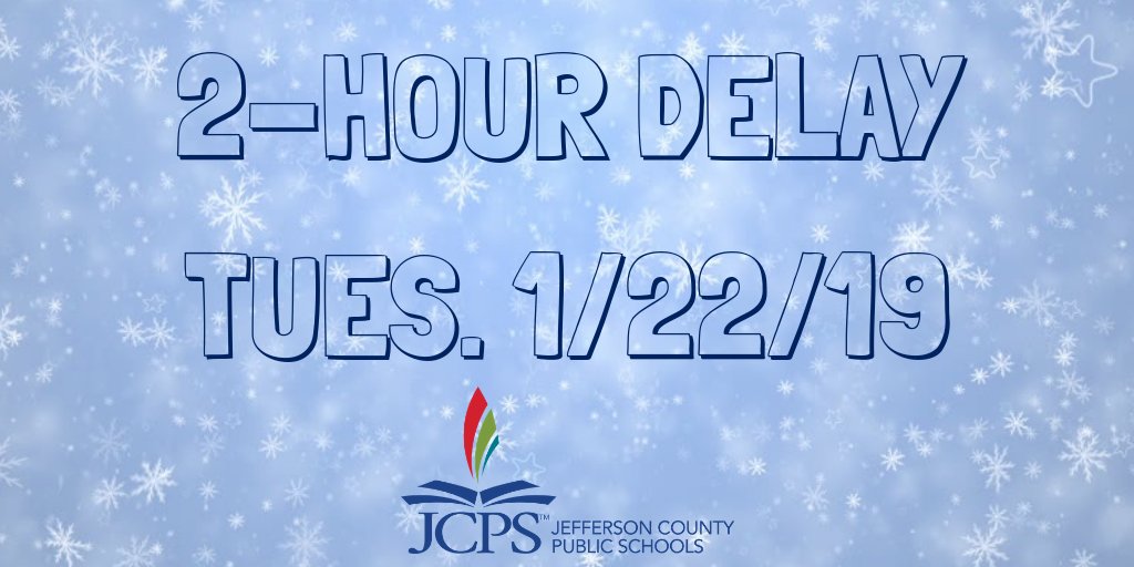 ALERT: <a href="/JCPSKY/">JCPS</a> schools will operate on a two-hour delay tomorrow, Tuesday, Jan. 22, 2019. 

During a two-hour delay, a reminder that school bus stop pick-up times are also altered by two hours. There is no transportation only for JCPS Early Childhood (<a href="/JCPSEARLY/">JCPS Early Childhood</a>) programs.