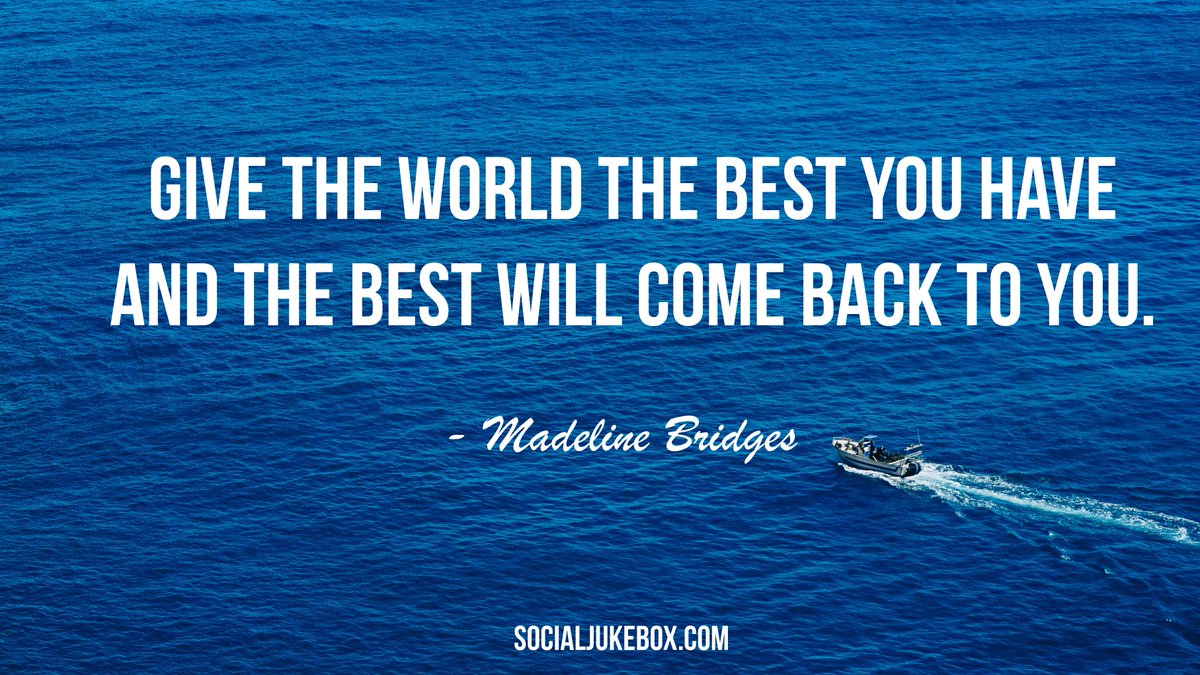 annemariayritys's tweet photo. Give the world the best you have and the best will come back to you. - Madeline Bridges #quote https://t.co/XfTtJvMhCy