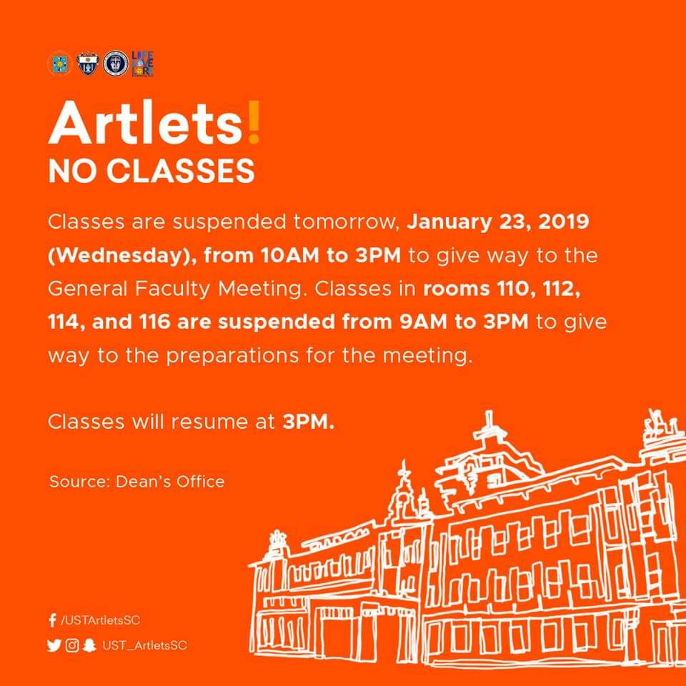 ust_absc's tweet photo. ATTENTION, ARTLETS!

Classes are suspended tomorrow, January 23, 2019 (Wednesday), from 10AM to 3PM to give way to the General Faculty Meeting. Classes in rooms 110, 112, 114, and 116 are suspended from 9AM to 3PM to give way to the preparations for the meeting.

#PurposeImAction https://t.co/pc5Kh4jPn0