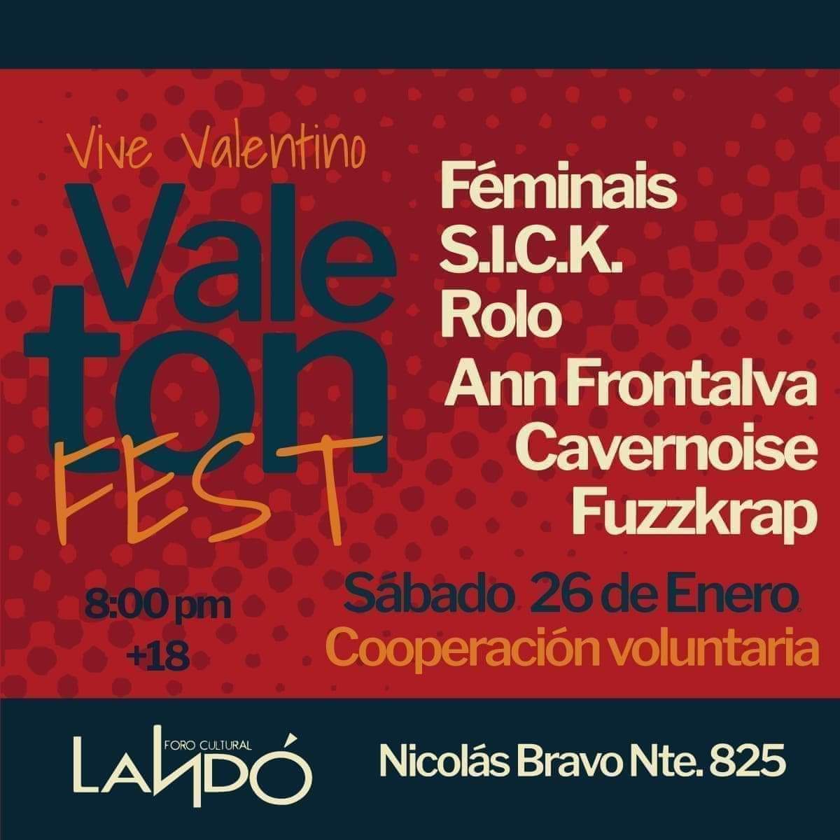 landolive's tweet image. Foro Landó Norte #ForoLandó
Sábado 26 de enero
Valeton Fest 
@FeminaisMx @AnnFrontalva SICK @cavernoise @FuzzKrap Rolo 
8 PM/+18/Cooperación voluntaria