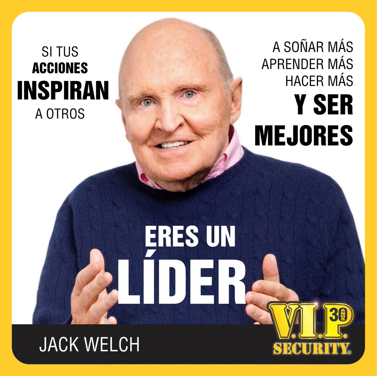VIPsecurityvzla's tweet image. Si tus acciones inspiran a otros a soñar más, aprender más, hacer más y mejores, eres un líder. Jack Welch #palanteyconfe #teamVIP #30aniversario #seguridad y #logística para #eventos #talentovenezolano #piensaamarillo