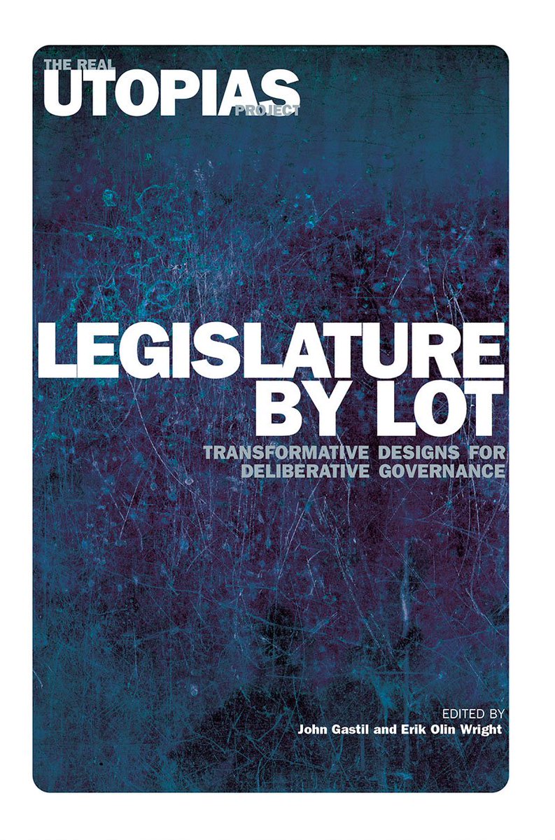 Very happy to see this new #sortition book 'Legislature by Lot: Transformative Designs for Deliberative Governance' (that I've contributed a chapter to) appear on the @VersoBooks website. Publication date is 19 April. versobooks.com/books/2969-leg…