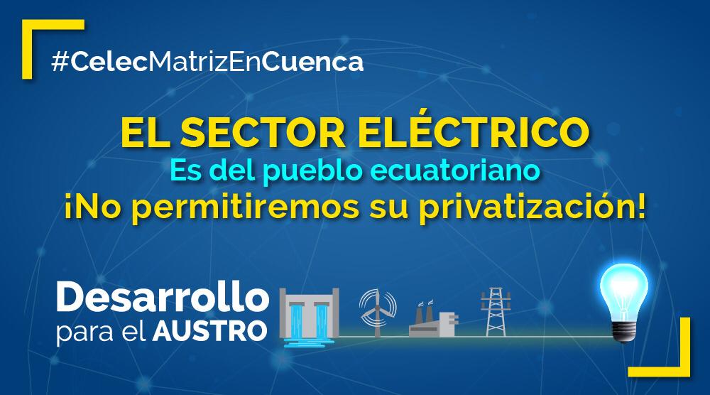 JuanPC38475917's tweet photo. El sector eléctrico es patrimonio del pueblo ecuatoriano #ParenLasConcesiones, concesionar es privatizar. No a la pretensión de llevarse la Matriz de CELEC EP a Quito, juntos para que se quede la #CelecMatrizEnCuenca @Lenin @Mauro_Intriago @CarlosPerez_MH https://t.co/9i7VIhbd7D