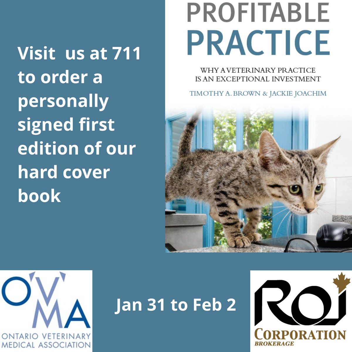 ROICorp's tweet image. We will be at the Ontario Veterinary Medical Association Jan. 31 to Feb. 1. Visit us at booth 711 to order a personally signed 1st edition of our hard cover book Profitable Practice!
#ROICorporation #ProfitablePractice