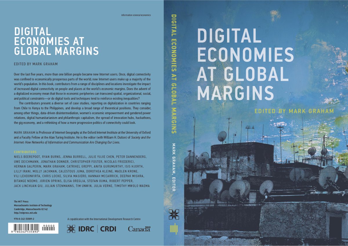 My new edited book 'Digital Economies at Global Margins' is now out! It was a pleasure working with so many brilliant thinkers and scholars who produced the critical and cutting-edge research you’ll find in the book. A huge thanks to the contributors!

markgraham.space/blog/2019/1/22…