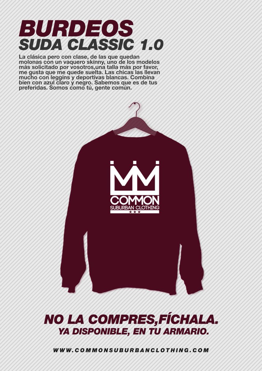 COMMONSCLOTHING's tweet image. Ya disponible nuestra suda classic burdeos 1.0. Ficha a la movida en commonsuburbanclothing.com BE COMMON!