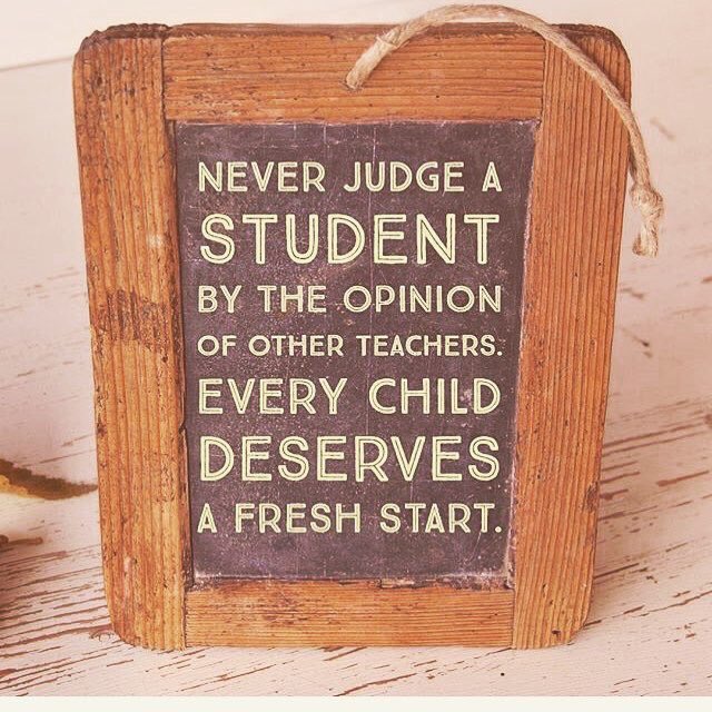 mrsmcintyre1m's tweet photo. Never judge a student by the opinion of other teachers. Every child deserves a fresh start.💙 https://t.co/pQdw0biamf