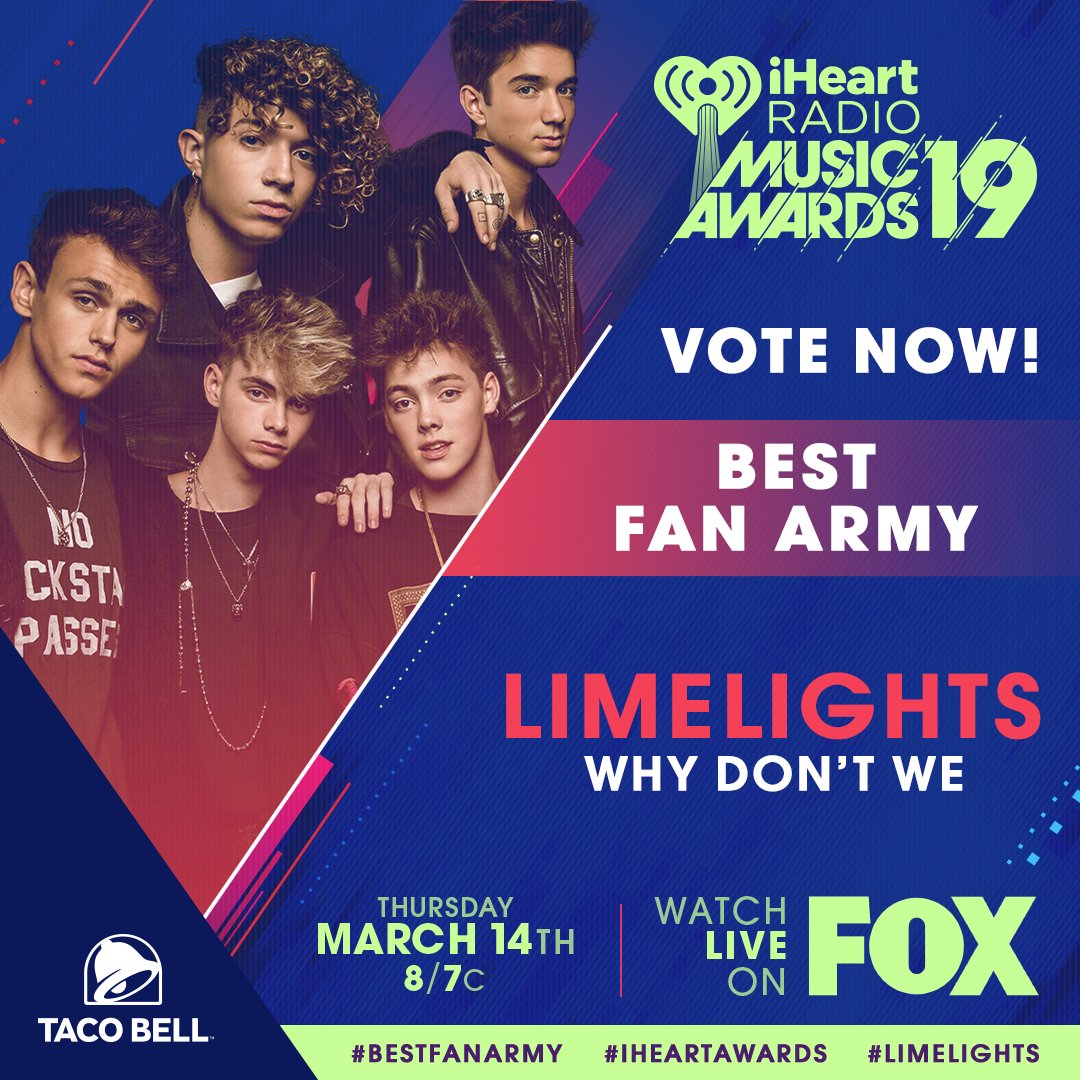 RT to vote for #Limelights for <a href="/tacobell/">Taco Bell</a> #BestFanArmy!

#iHeartAwards | <a href="/whydontwemusic/">Why Don’t We</a>