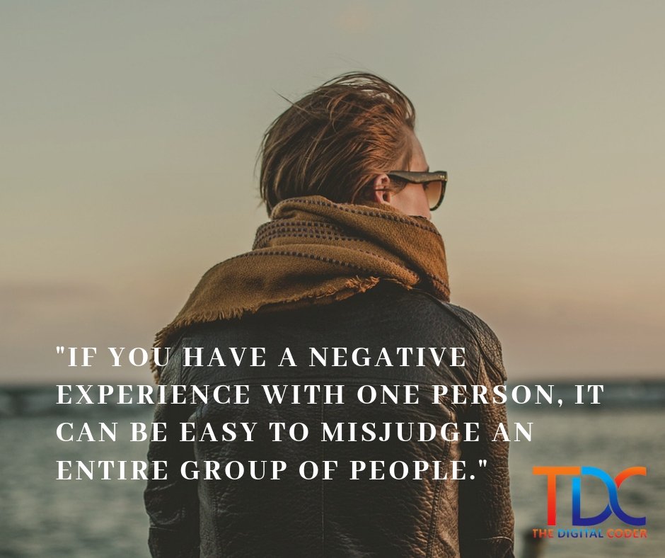 TheDigitalCoder's tweet photo. "If you have a negative experience with one person, it can be easy to misjudge an entire group of people."
|| #NegativeExperience || || #DigitalMarketing || #TheDigitalCoder || #WebDesigning || #WebDevelopment || #AppDvelopment|| https://t.co/sLdPXdPQuf
