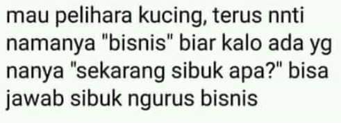 Tips bwat kamu yang masih ingin bebas dari rutinitad kerja dan ingin dipandang sebage pebisnis. 

#sksore #rabugaul