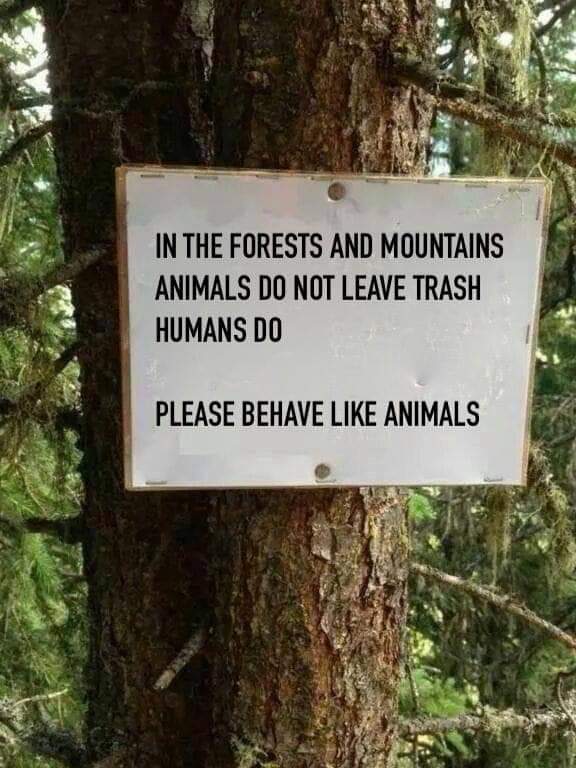In the #forests and #mountains #animals do not leave #trash, #humans do! Please behave like animals... <a href="/Team4Nature/">Team4Nature</a>