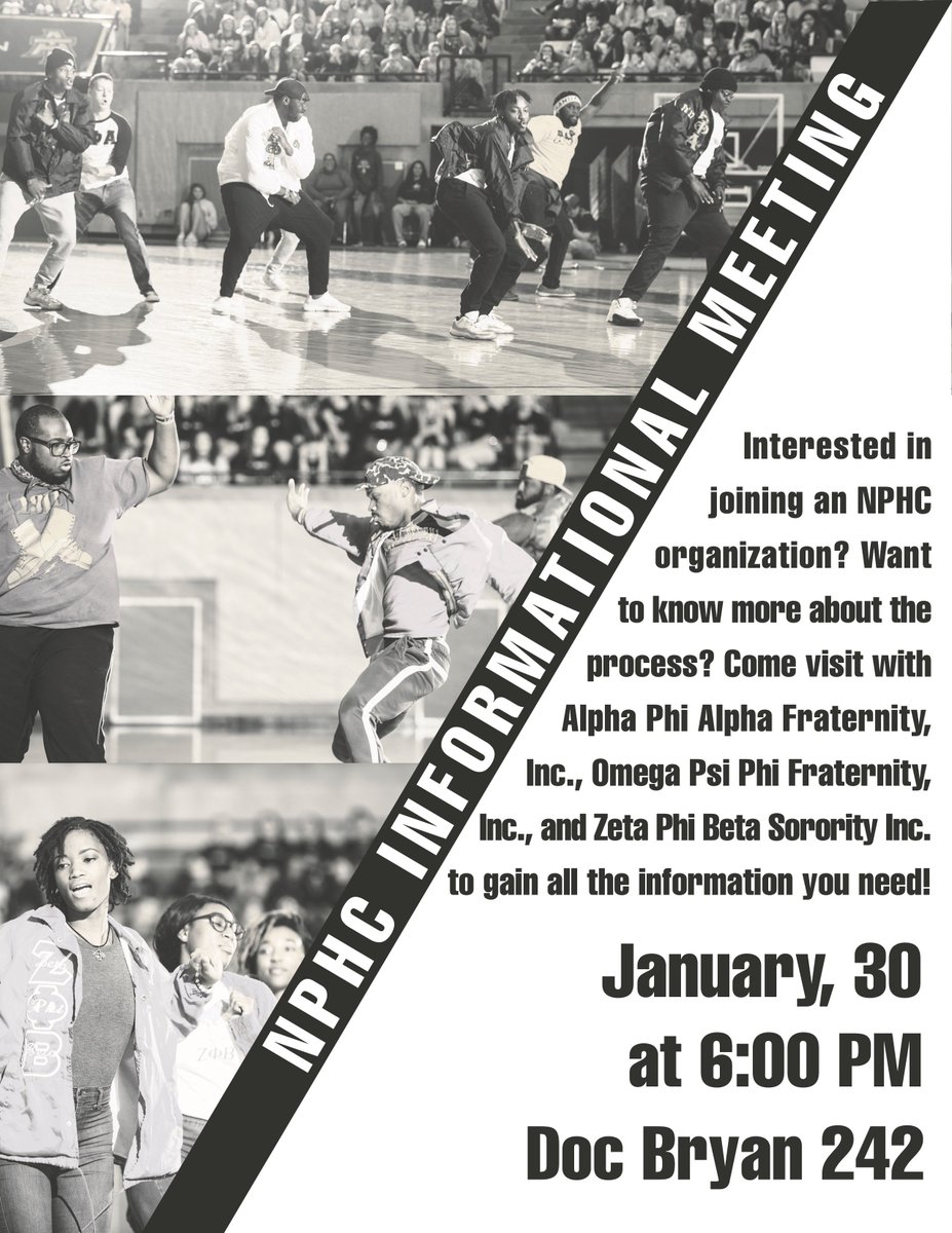 Interested in joining an NPHC organization? Come out next Wednesday, Jan 30th and learn about our three NPHC organizations! The informational starts at 6:00 PM, and will follow with individual times to meet the chapters!