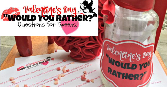 50 Valentine's Day Would You Rather Questions for Tweens!  momof6.com/fun-party-game…