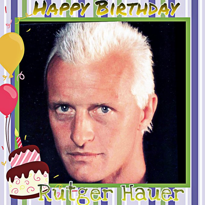 Happy 75th birthday,  Rutger Hauer! 
