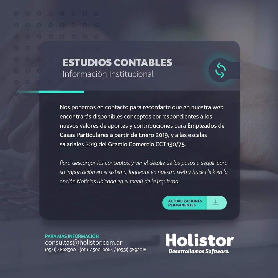 Holistor's tweet photo. #Holistor Informa:
Aportes y contribuciones para Empleados de Casas Particulares enero 2019☑
Gremio Comercio☑
#Software #Gremio #EstudiosContables #Empleados https://t.co/qSasW2tsuT