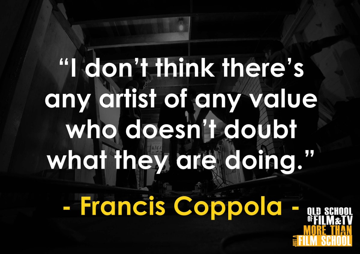 QSFT's tweet photo. QUOTE OF THE DAY:
"I don't think there's any artist of any value who doesn't doubt what they are doing." - Francis Coppola
. 
. 
| REGISTER for next QSFT Information session -https://t.co/x0p1AI3cDQ
. 
| https://t.co/roxn3rfXkO | FB: qldfilmschool https://t.co/TxtYITDdUp