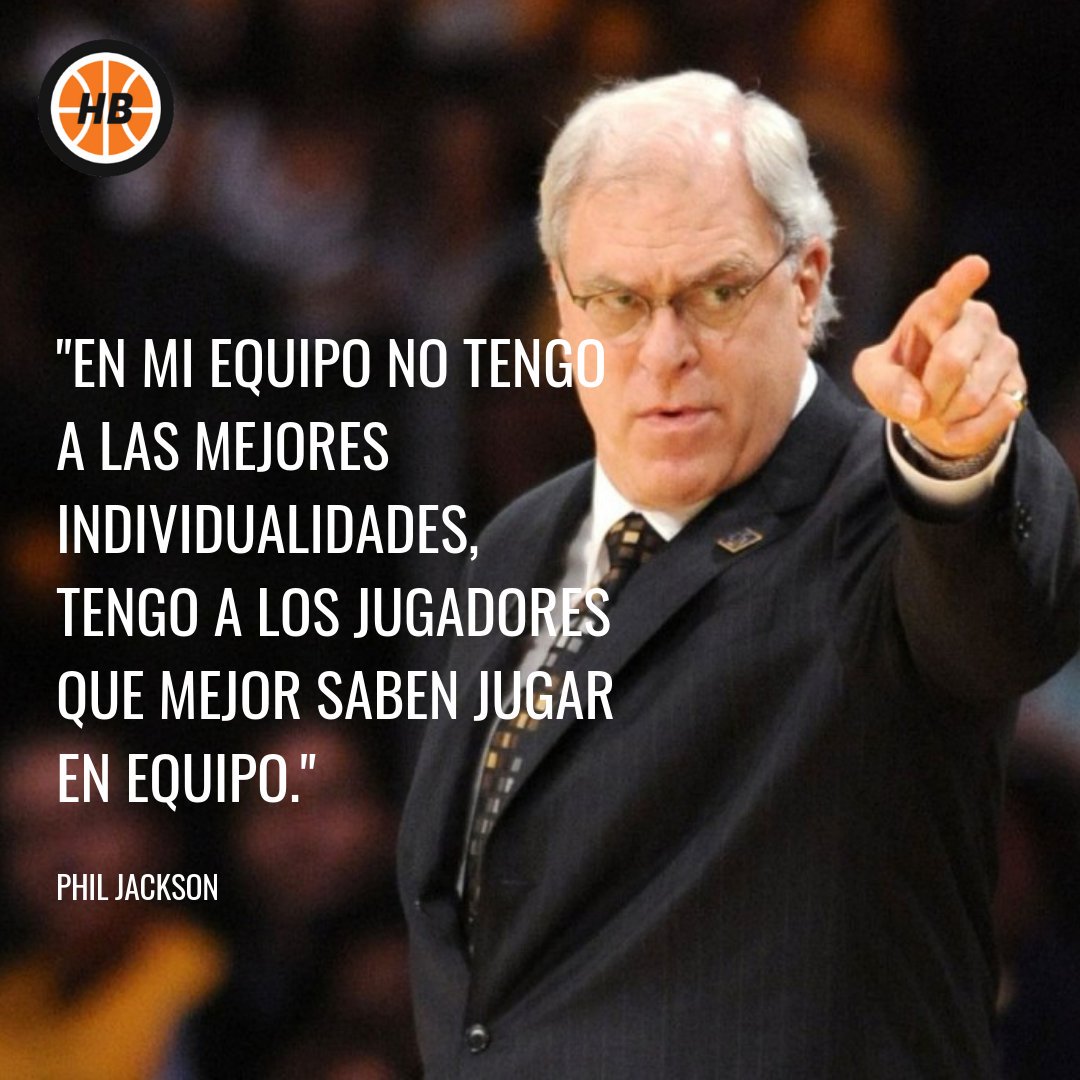 hoopbaloncesto's tweet photo. "En mi equipo no tengo a las mejores individualidades, tengo a los jugadores que mejor saben jugar en equipo." Phil Jackson #FrasesHB https://t.co/Tlm9nVKlmD