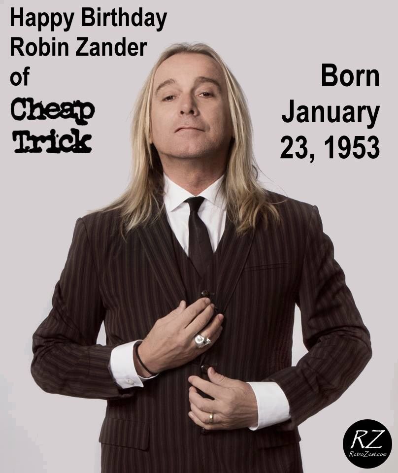 Happy Birthday to Mr Robin Zander of 