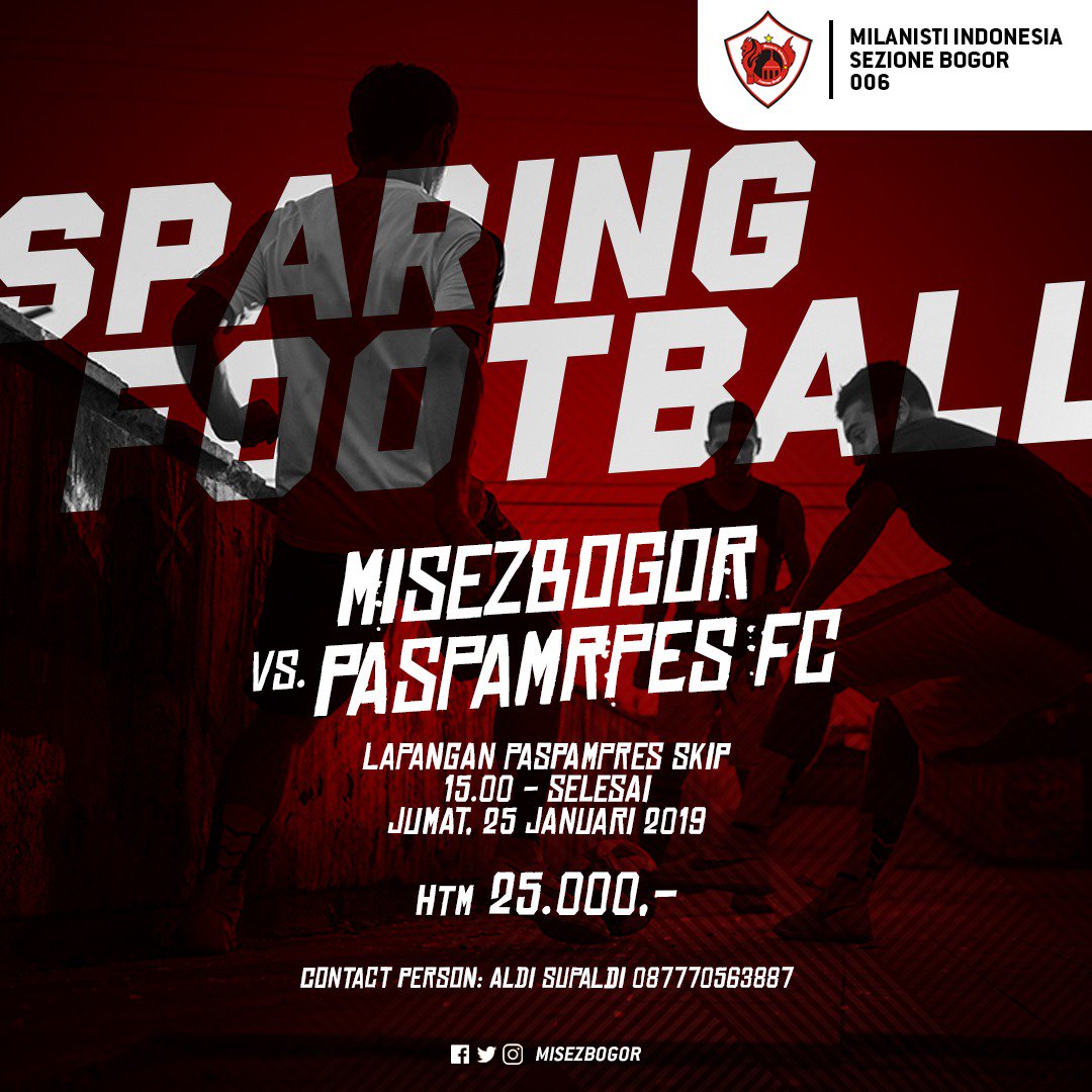 Misezbogor Football
Hari : Jumat, 25 Januari 2019
Jam : 15.00 WIB
Tempat : Lapangan Paspampres Grup C Lawang Gintung
Dress code : Jersey Milan/Misbo
HTM : 25.000
Silahkan hub cp Kuota Terbatas
<a href="/Angel_MIszBogor/">Angel Bogor</a> <a href="/BIG_BOJONG/">MilanistiBIGbojong</a> <a href="/KelinciCicak_/">Ciawi Cicurug Puncak</a> <a href="/misezbo_botim/">MI Basis Bogor Timur</a>