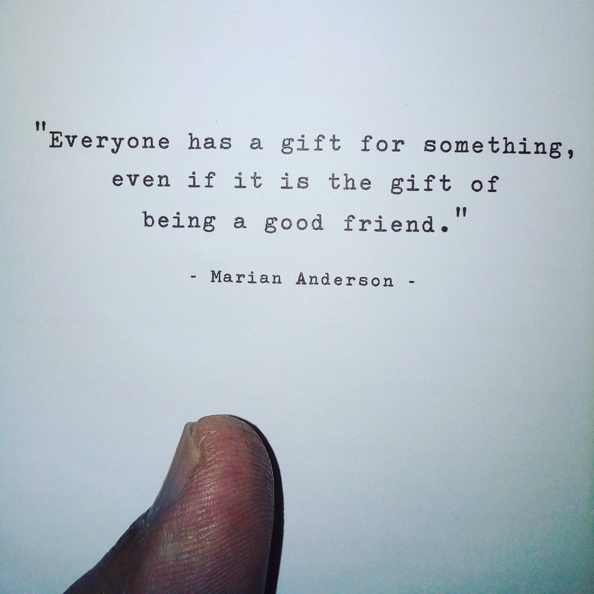 Everyone has a gift for something, even if it is the gift of being a good  friend. Marian Anderson #quotes #lifequotes #kindness #wisdom #poetry  #travel #coffee #motivational #inspirational #islamicquotes #introvert  #menstyle #photography #, image size:1200x1200