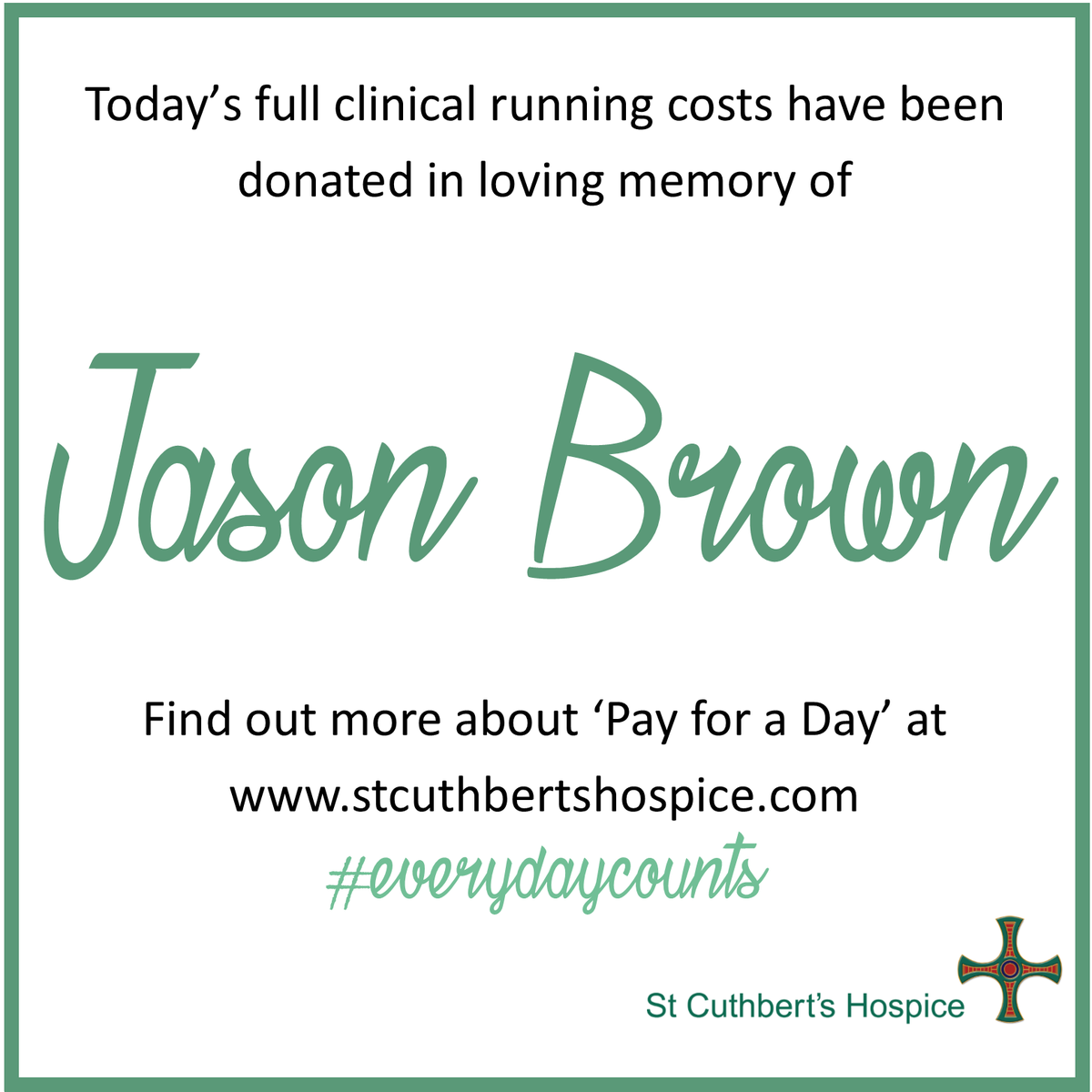 StCuthsHospice's tweet photo. Today our full clinical running costs have been donated in loving memory of Jason Brown with a #PayForADay donation. Please visit our website to read more about this special donation: https://t.co/idbPaPSaZJ #stcuthbertshospice #hospice #hospicecare #countydurham https://t.co/Vpb1gCZbwf