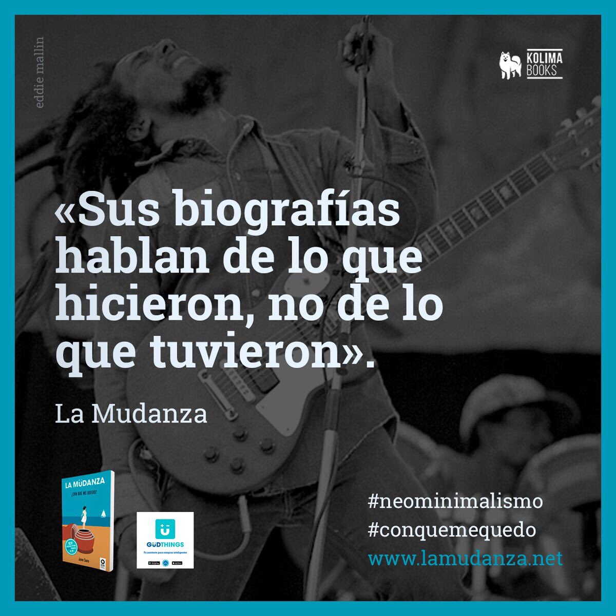LaMudanzaNovela's tweet photo. «Sus biografías hablan de lo que hicieron, no de lo que tuvieron». La relevancia de sus figuras nunca tuvo que ver con aquello que poseían, sino con aquello que hacían.
➕ > https://t.co/f2Ueuxmbgd
#Neominimalismo
#Minimalismo
#ConQueMeQuedo
#GudthingsApp
#LaMudanza #BobMarley https://t.co/E0uKccJGur