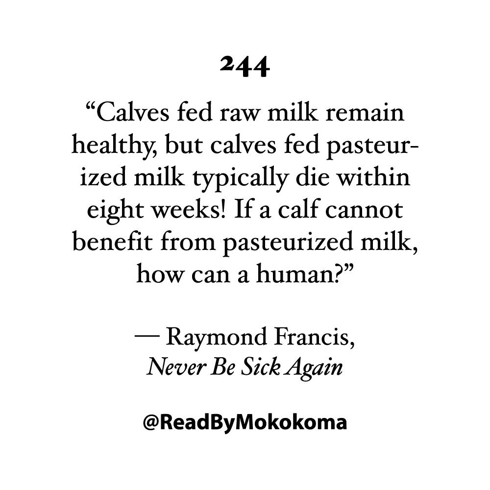 Hightlight No. 244 🧠 • By #RaymondFrancis • From #NeverBeSickAgain • #BookRecommendation #AmReading #BookReview #NewRead #GoodReads #Milk #Vegan #Veganism #Diary #Cancer #Diet #PlantBased #MilkAlternatives #PasteurizedMilk #RawFood #RawDiet #Organic #Toxins #Carcinogen #Raw