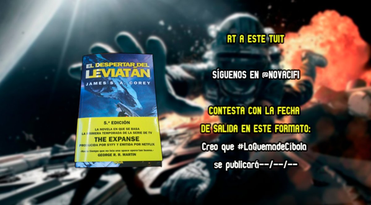 NovaCiFi's tweet photo. ☄️¡Sorteo express!☄️
Sorteamos 2 libros de #TheExpanse entre los seguidores que acierten la fecha de publicación de #LaQuemadeCíbola que anunciaremos MAÑANA. 🤩
☝️Instrucciones 👇 https://t.co/fMmsI23b4J