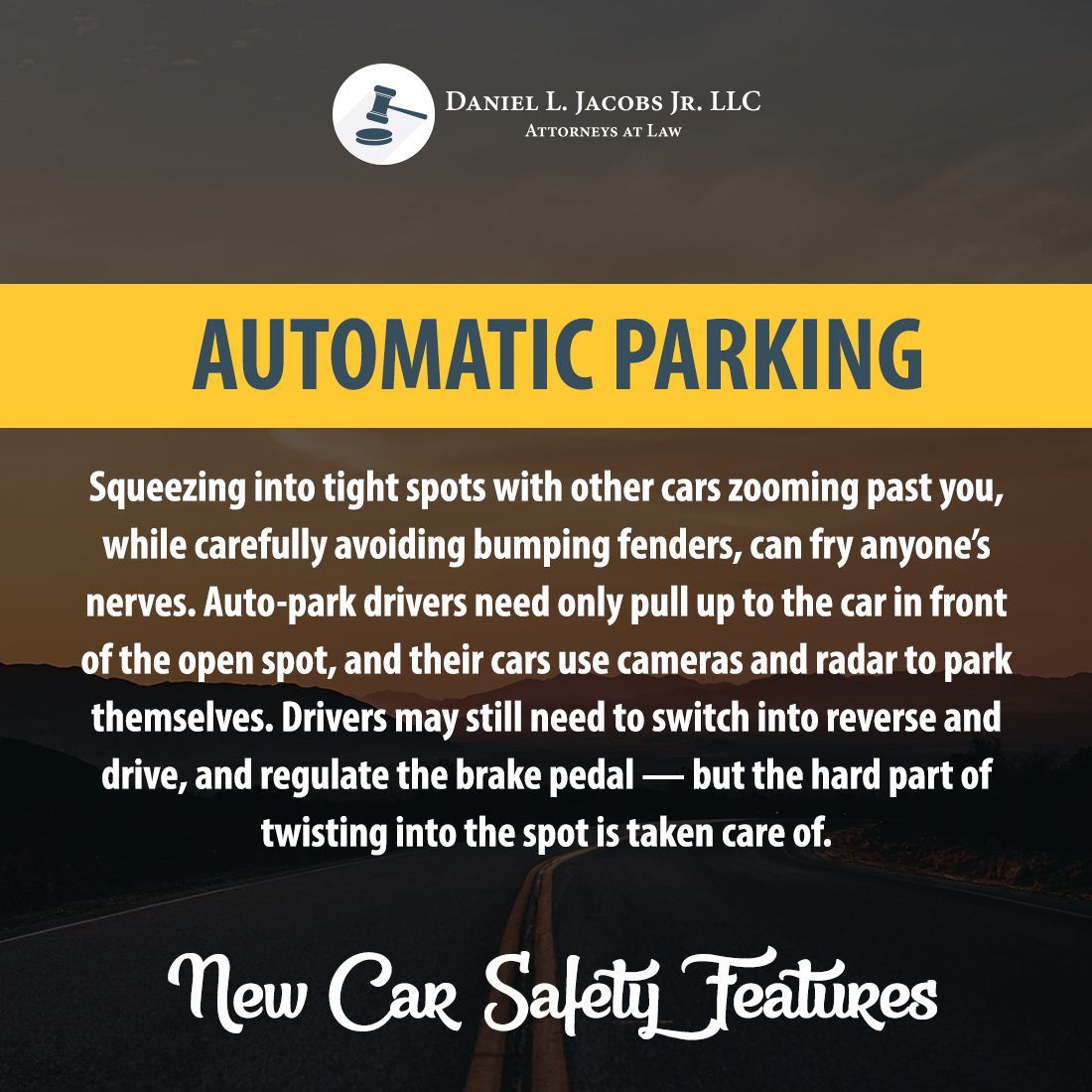 DanielJacobsLaw's tweet photo. New Car Safety Features: Automatic Parking. Auto-park drivers need only pull up to the car in front of the open spot, and their cars use cameras and radar to park themselves. https://t.co/tQs2eoRGZ5