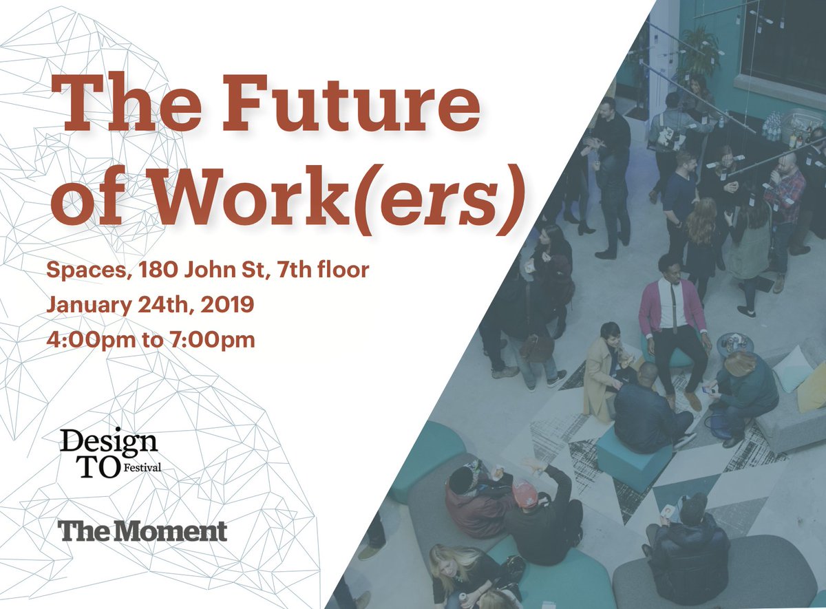 TheMomentIsHere's tweet photo. We're excited to be hosting this conversation tonight in partnership with @DesignTOFest! Some tickets are still available at the door, and you can follow along with the hashtag #TheFutureofWorkers. See you tonight! https://t.co/TG4FzSsipr