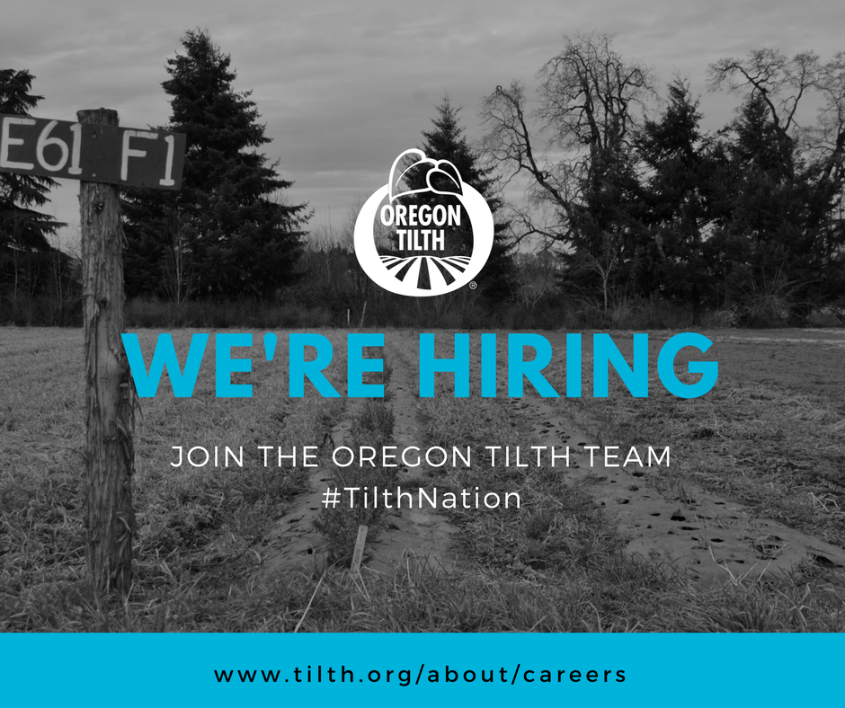 Join our team! Oregon Tilth is looking to fill an open position within our certification program. tilth.org/about/careers/