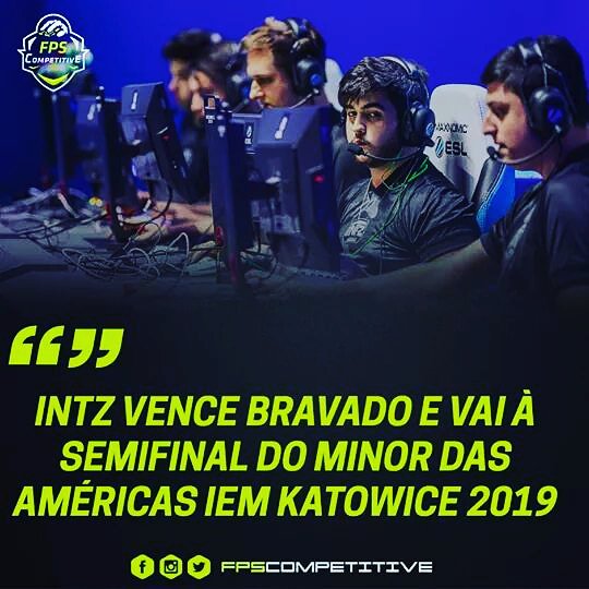 FPScompetitive's tweet photo. Equipe brasileira teve uma tremenda recuperação no campeonato!

A @INTZeSports está na semifinal do Minor das Américas IEM Katowice 2019. 
A classificação veio após uma vitória de 2 a 0 na revanche contra a Bravado Gaming. https://t.co/OL3qUvhNyv