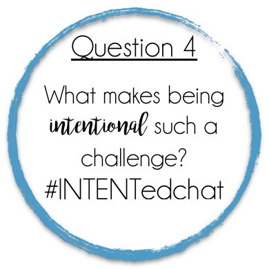 catchupcasey's tweet image. We can define &quot;intention&quot;.  We can even say we want to be more intentional. So what makes being intentional such a challenge? #INTENTedchat