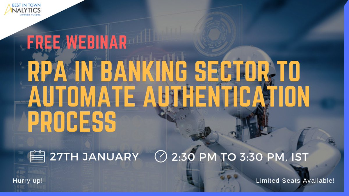 #Free Webinar: #RPA in Banking Sector on 27th Jan @ 2:30 to 3:30 PM, IST Register Here: bit.ly/2WfvpRs #DataAnalytics #DataScience #ML #MachineLearning