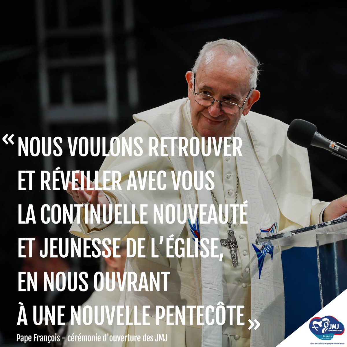 "Nous voulons retrouver et réveiller avec vous la continuelle nouveauté et jeunesse de l’Église, en nous ouvrant à une nouvelle Pentecôte"
Pape François - cérémonie d'ouverture des #JMJPanama2019 
 #JMJ #Panama2019