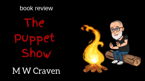 What's that smell? Is it the burning of your eyes as you read my review of The Puppet Show by @MWCravenUK? @LittleBrownUK @DavidHHeadley #ThePuppetShow beardybookblogger.wordpress.com/2019/01/25/the…