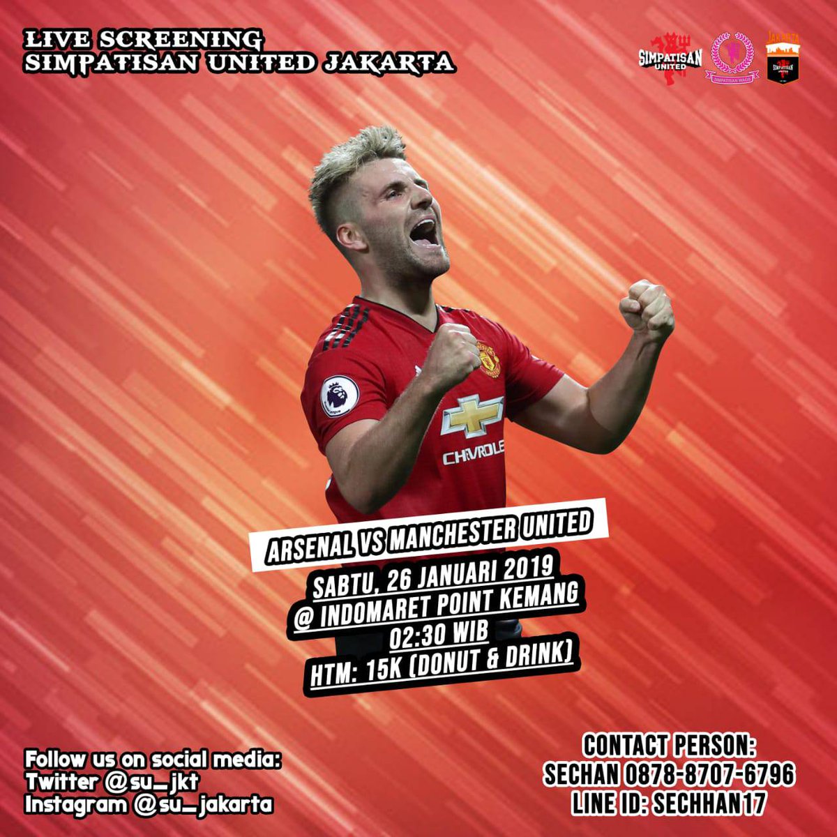 SIMPATISAN UNITED JAKARTA present :
Live Screening with SU Jakarta

ARSENAL vs MANCHESTER UNITED

Hari/Tanggal : SABTU, 26-01-2019
Tempat : Indomaret Point Kemang
Jam : 02.30 WIB
HTM : 15k ( Inc Product )

CP : Sechan ( 0878-8707-6796 / LINE ID : sechhan17 )
COME &amp; JOIN WITH US