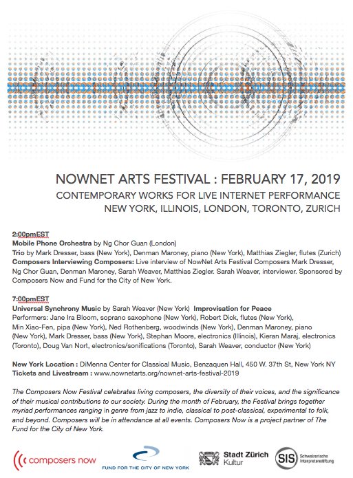 SWeaverMusic's tweet photo. Join us at the NowNet Arts Festival February 17, 2019. Attend in-person or listen online. 2 Sets: 2pm, 7pmEST. Contemporary works for live internet performance. Performance sites in New York, Illinois, London, Toronto, Zurich. https://t.co/uqg0bu8pmR https://t.co/6WBS9l3hGo