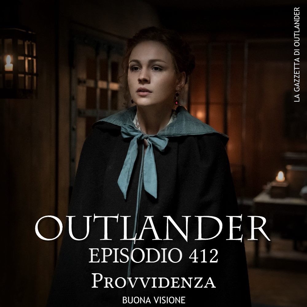 #OutlanderIT | #Episodio412 | #Provvidenza | #BuonaVisione | #IlMioModoDiEssere | #FoxLifeItalia | #Outlander
