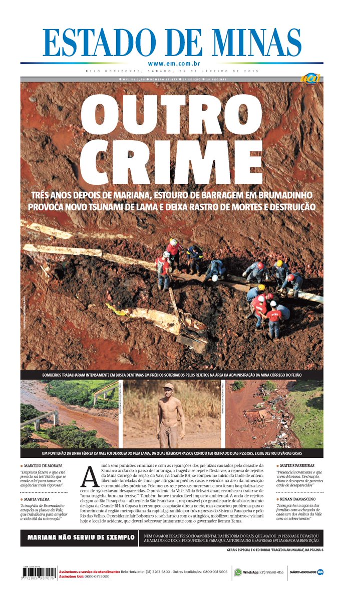 Confira a capa da edição impressa do Estado de Minas deste sábado, 26 de janeiro de 2019, que traz um caderno especial com a cobertura da tragédia pelo rompimento da barragem do Córrego do Feijão, em Brumadinho.

Leia mais: em.com.br  #Capa #Jornal #EstadodeMinas