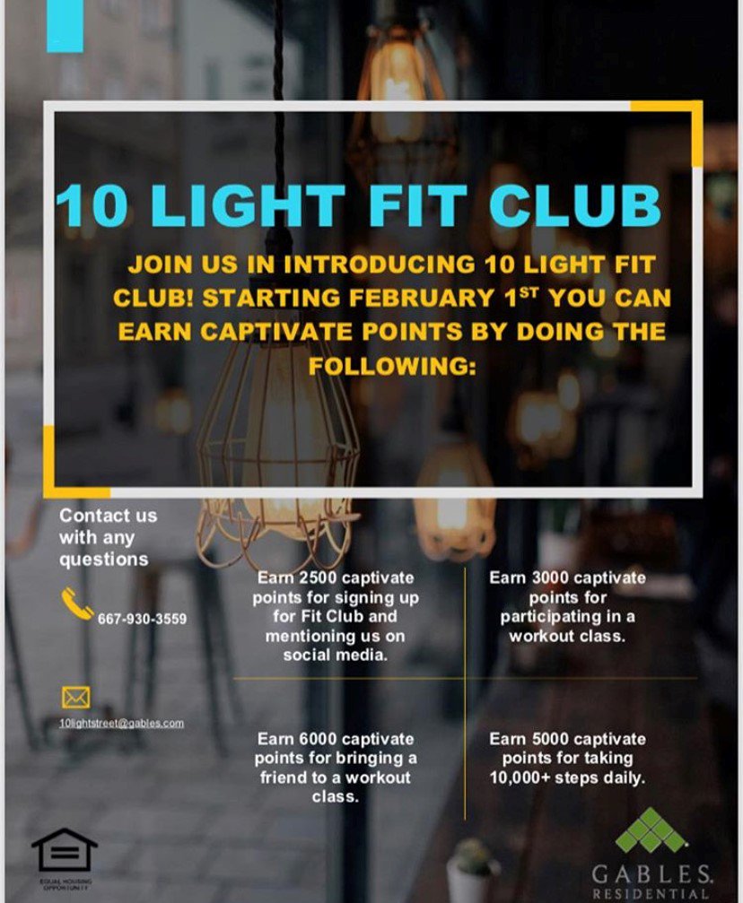 Good Afternoon 🌎! PSA: We would like to introduce our very first 10 Light Fit Club. You can earn extra captive points by simply working out, walking or bringing a friend to one of our upcoming workout classes. In order to join please send an email to 10Lightstreet@gables.com