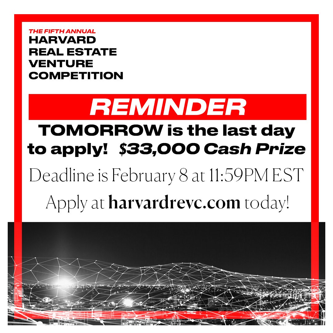 HarvardREVC's tweet photo. TOMORROW is the last day to apply for the Harvard Real Estate Venture Competition! $33,000 cash prize. Finalists receive free access to the Harvard Real Estate Weekend (March 9-10). Applications are due Feb 8 no later than 11:59PM ET. To apply, visit https://t.co/pAeq1v3xNl https://t.co/9sHZZDrj5K