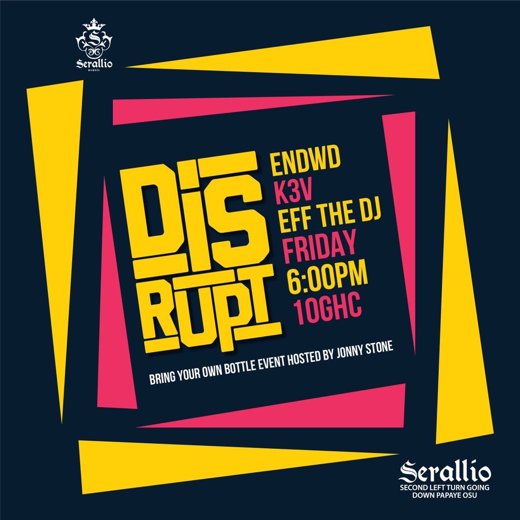 3
Tomorrow - Friday 08/02 - 6PM
Disrupt - Bring Your Own Bottle
@Serallio, Osu 
10GHC
#accra #nightlife #nothingtodoinaccra #events #alternative #alte #findyouraccra #thisweekendinaccra
